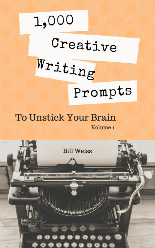 1000 Creative Writing Prompts to Unstick Your Brain – Volume 1