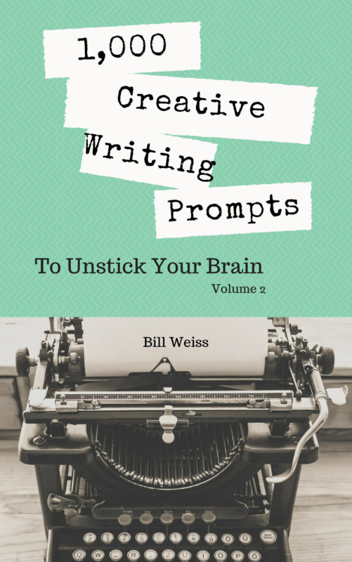 1000 Creative Writing Prompts to Unstick Your Brain – Volume 2