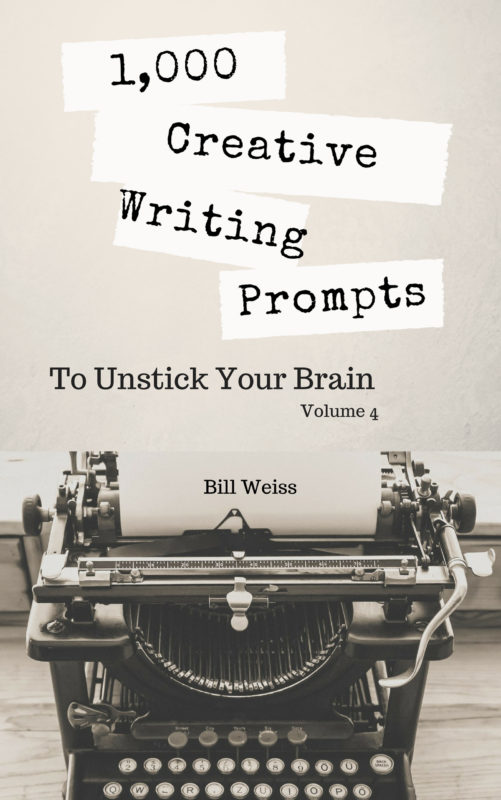 1000 Creative Writing Prompts to Unstick Your Brain – Volume 4